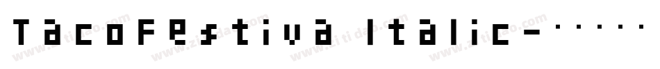 TacoFestiva Italic字体转换